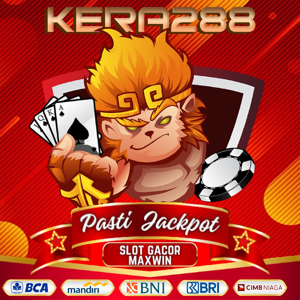 KERA288 - LINK SLOT ONLINE KERA288 ADALAH SITUS KERA SLOT GACOR HARI INI 